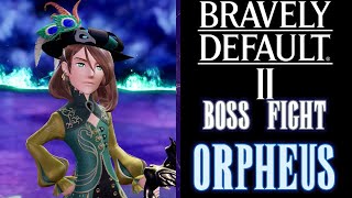 Bravely Default II - Orpheus Boss Fight