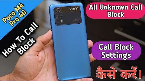 How To Call Block in Poco M4 Pro 4G,Poco M4 Pro Main Call Block Keise Kare, Unknown Call Block Poco