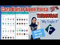 CARA DAFTAR AGEN PULSA (My Triple F)