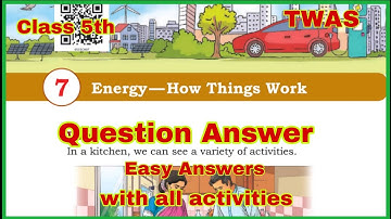 | Energy - How Things Work | Class 5th EVS chapter 7 Question Answer with all activities.