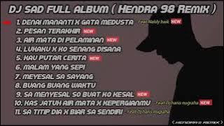 DJ SAD!! 😌FULL ALBUM SLOW REMIX TERBARU 2024  Remix Feat   Naldy Baik & dj haris nugraha