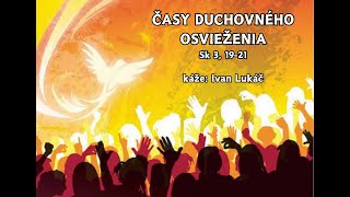 19.5.2024 - Kázeň | 1. slávnosť svätodušná | Časy duchovného osvieženia