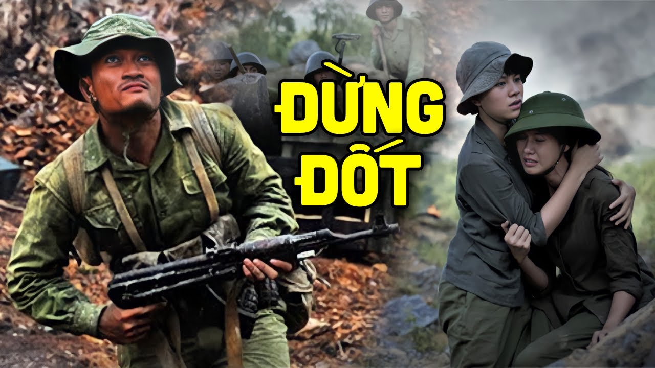 Đừng Đốt Full - Ngọn lửa yêu nước âm ỉ cháy | Ký Ức Phim Việt 2025 | Phim Chiến Tranh Cảm Động Nhất