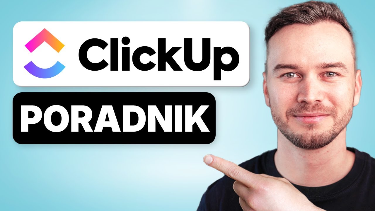 Poradnik ClickUp 2026 – Jak Używać ClickUp dla Początkujących