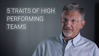 5 Traits of High Performing Teams