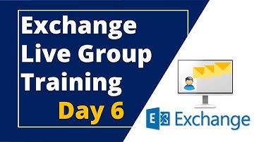Microsoft Exchange Server SE Administration Course - Day 6