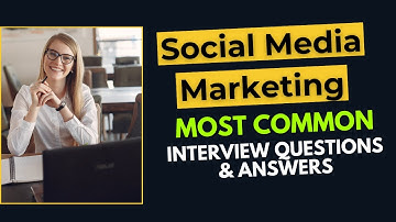 Social Media Marketing Interview Questions and Answers for 2025