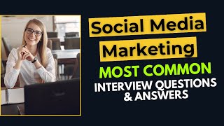 Social Media Marketing Interview Questions and Answers for 2025