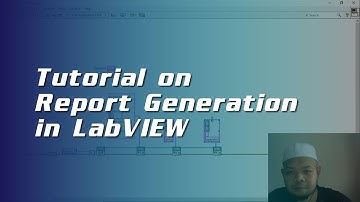 Tutorial on Report Generation in LabVIEW