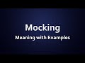 Mocking meaning with examples