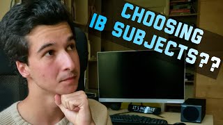 How to Choose IB Subjects; The Survival Guide on Making the Best IB Subject Choices For You!