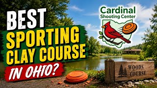 Cardinal Shooting Center: BEST Sporting Clays Course In Ohio?
