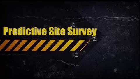 Predictive Site Survey