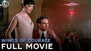 Wings of Courage (ft. Val Kilmer & Tom Hulce) | Full Movie | CineClips