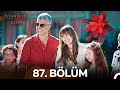 İstanbullu Gelin 87 Bölüm Full HD FİNAL 