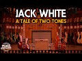 Jack White: A Tale of Two Tones