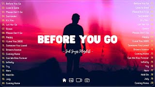 Before You Go 💔Sad songs playlist with lyrics ~ Depressing Songs 2024 That Will Cry Vol. 244