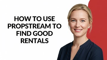 How to Use Propstream to Find Good Rentals - Julia