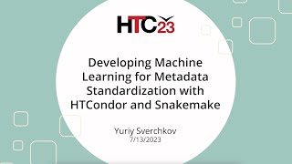 HTC23 Developing Machine Learning for Metadata Standardization with HTCondor and Snakemake