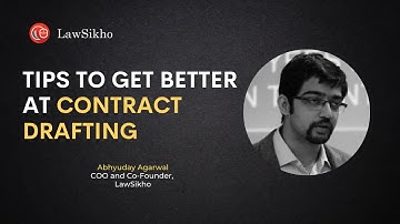Tips to get better at contract drafting | Abhyuday Agarwal | LawSikho