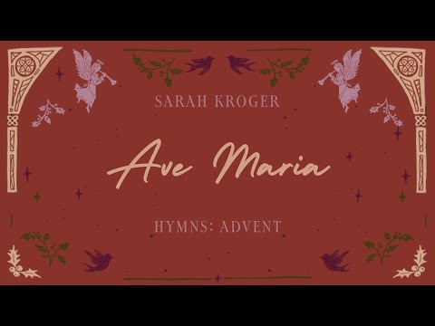 Ave Maria | Lyric Video | Sarah Kroger