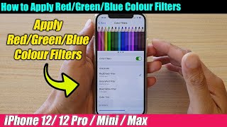 iPhone 12/12 Pro: How to Apply Red/Green/Blue Colour Filters screenshot 2