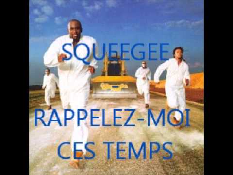 Squeegee — Squeegee - Rappelez-Moi Ces Temps