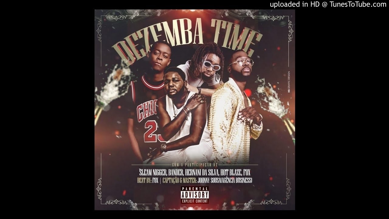 Sleam Nigger, Bander, Hernâni Da Silva, Hot Blaze, Fox - Dezember Time (Audio)