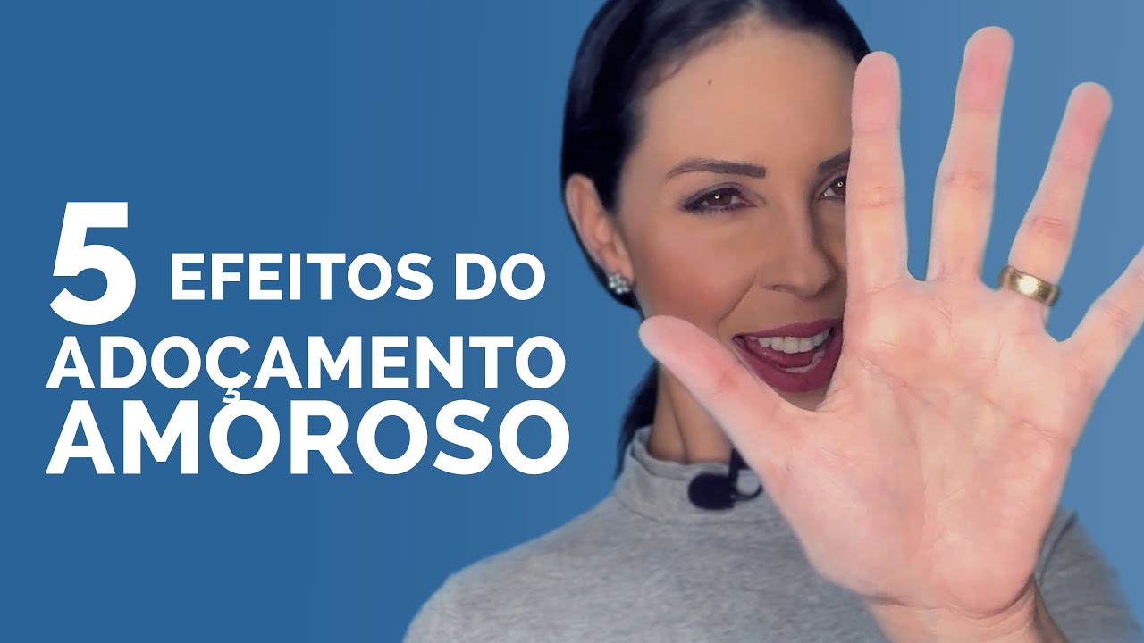 5 efeitos do Adoçamento Amoroso que você precisa saber!