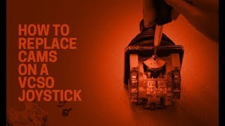 How to Replace Cams on a VCSO Industrial Joystick