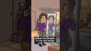Calm Anxiety by Changing Your Thoughts @SelfHelpToons