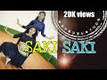 Saki saki  batla house  nora fatehi  aakangsha dance academy