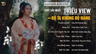 Độ Ta Không Độ Nàng, Thuyền Quyên, Sóng Gió - Album Ngân Ngân Cover Triệu View Tháng 12