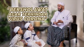 Bersholawat Agar Terhindar Virus Corona (Sholawat Idfa' Corona)