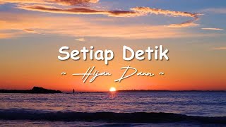 SETIAP DETIK - INDAH YASTAMI (Cover Lyrics) | Original Song By HIJAU DAUN