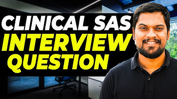 Clinical SAS Interview Questions