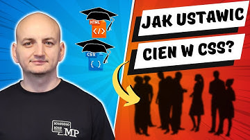 USTAWIANIE CIENI W CSS | Kurs Online HTML i CSS - Lekcja 40