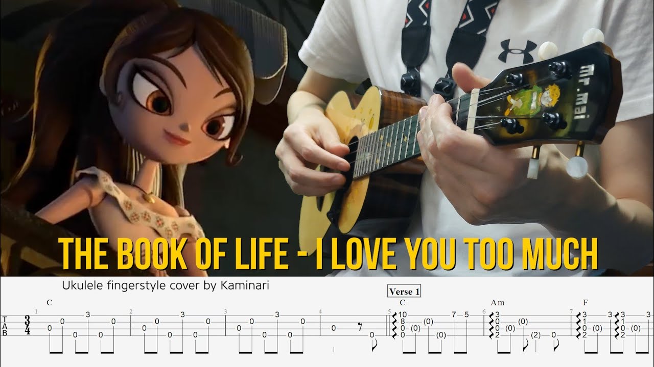 Book of Life - I Love You Too Much. Ukulele Play Along Tabs - YouTube