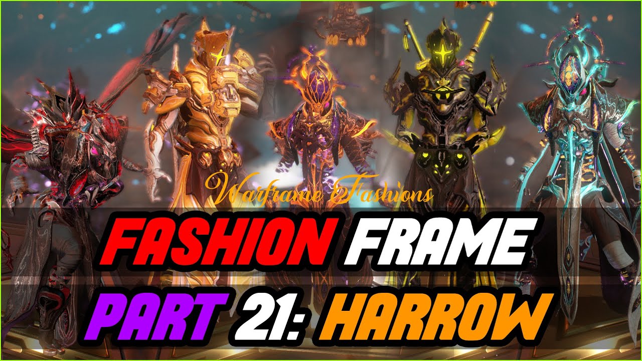 HARROW Fashion Frame | Warframe Part: 21 Fashion Showcase 2021