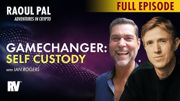Why Self-Custody is Key to Adoption with Ian Rogers from Ledger