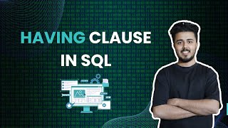 Mastering SQL's HAVING Clause: A Comprehensive Tutorial