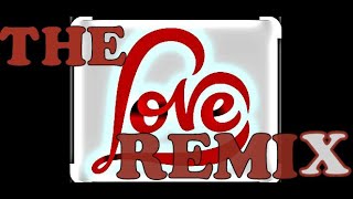 THE LOVE remix DjDyz