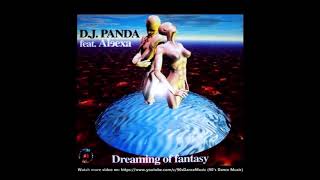 Download Lagu DJ Panda Feat. Aleexa - Dreaming Of Fantasy (Back In A Dream Mix) (90's Dance Music) ✅ MP3 Download Lagu DJ Panda Feat. Aleexa - Dreaming Of Fantasy (Back In A Dream Mix) (90's Dance Music) ✅ MP3