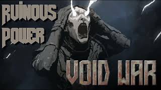 Void War OST - Ruinous Power