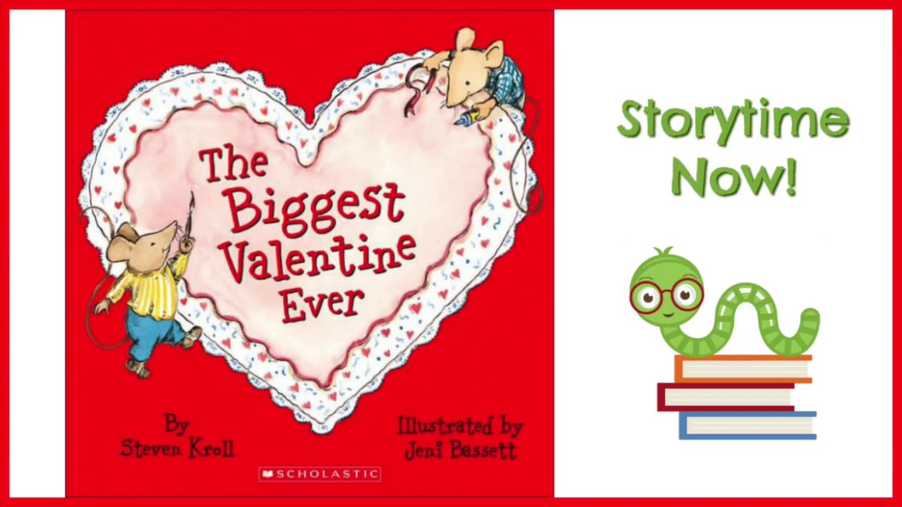 The Biggest Valentine Ever By Steven Kroll Kids Books Read Aloud Youtube