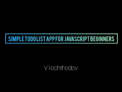 simple Todo list app for an absolute beginner in JavaScript - YouTube