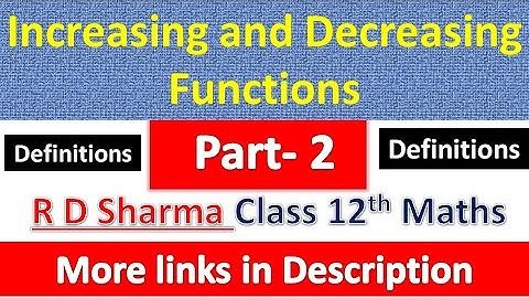 Increasing and Decreasing Function | Class 12th R D Sharma Maths Solution | Chapter 17 | Definitions