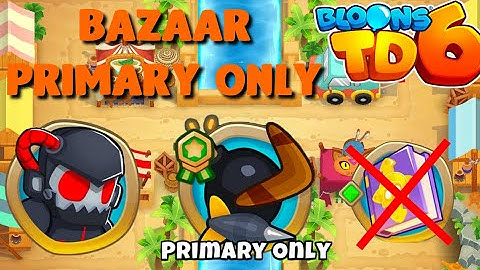 BTD6 - Bazaar - Primary only - easy (no knowledge, no powers)