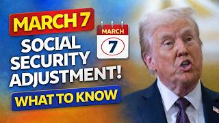 March 7 Social Security Adjustment: Here's What You Need to Know