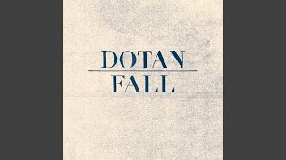 Video thumbnail of "Dotan - Fall (Radio Edit)"